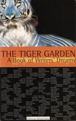 The Tiger Garden: A Book of Writers' Dreams